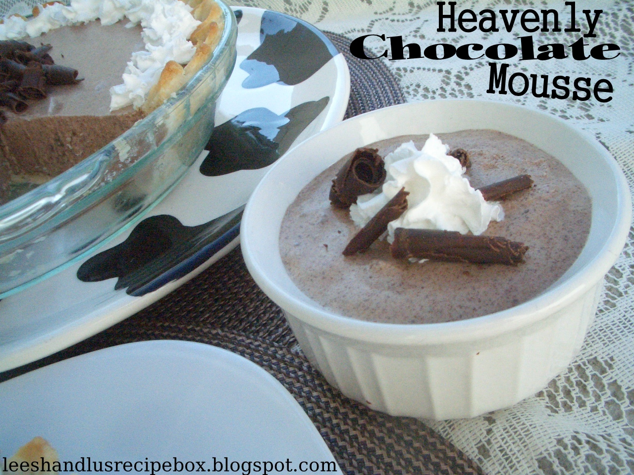 Leesh & Lu's Recipe Box Heavenly Chocolate Mousse {in a Pie Shell or Single Dishes}