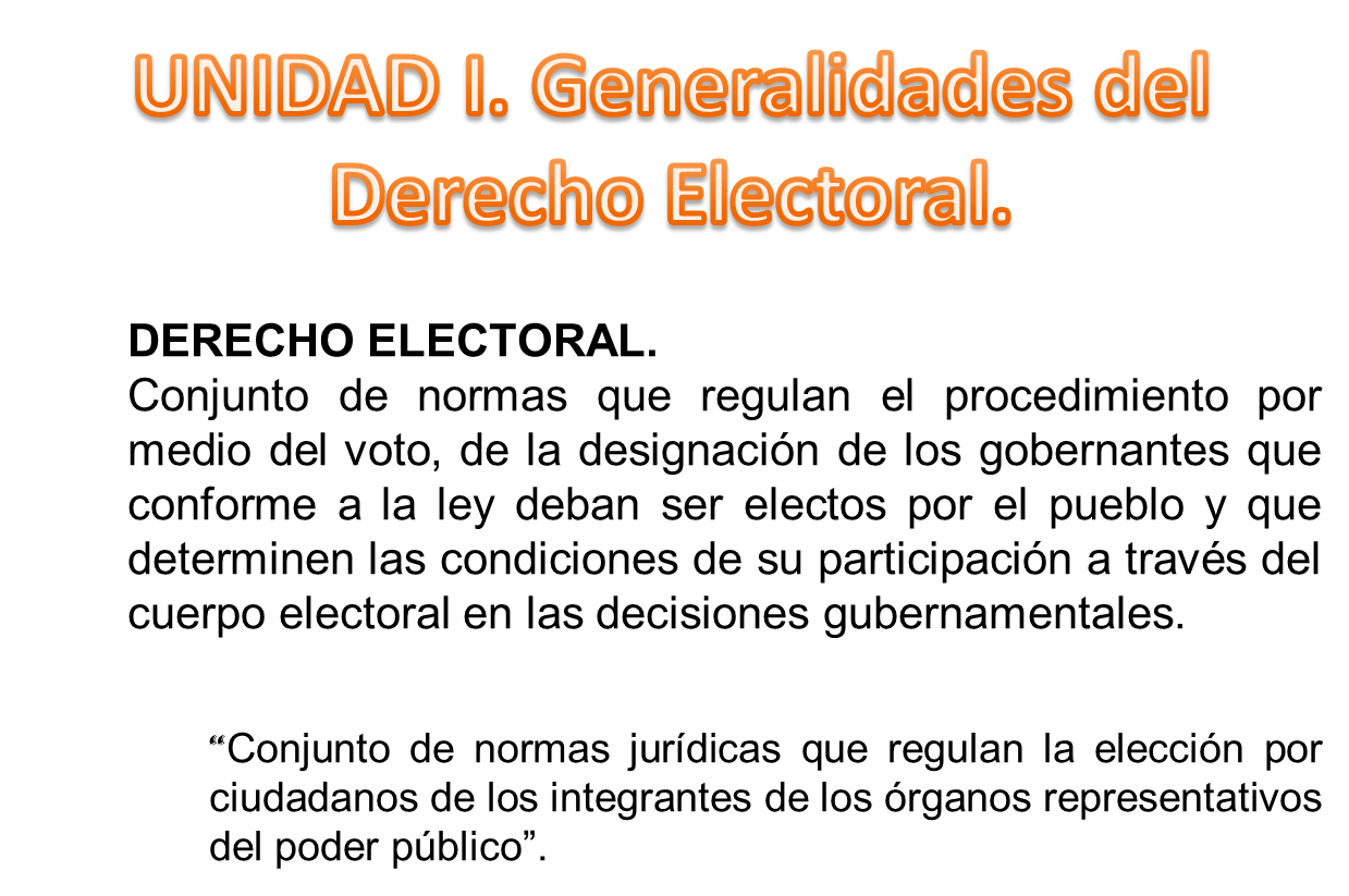 DERECHO ELECTORAL ESZI UAEH UNIDAD I. GENERALIDADES DEL DERECHO ELECTORAL.