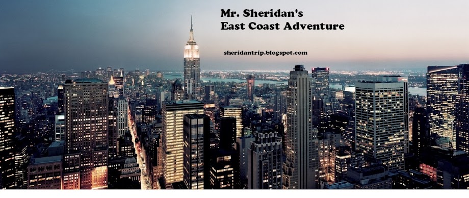 Mr. Sheridan's East Coast Adventure