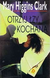 Otrzyj łzy, Kochana