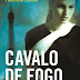 "Cavalo de Fogo - Paris" de Florencia Bonelli