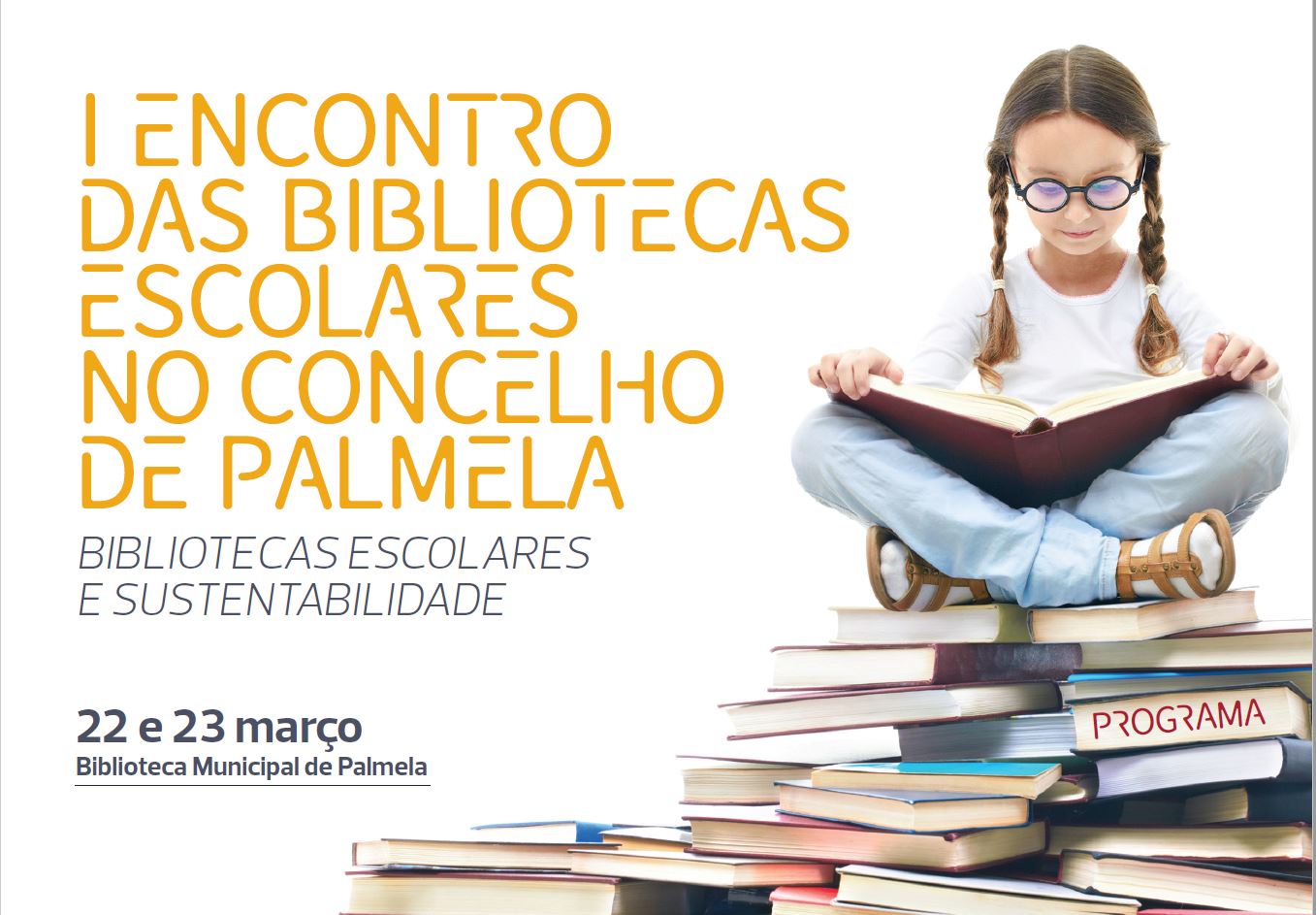 I ECONTRO DAS BIBLIOTECAS ESCOLARES DO CONCELHO DE PALMELA