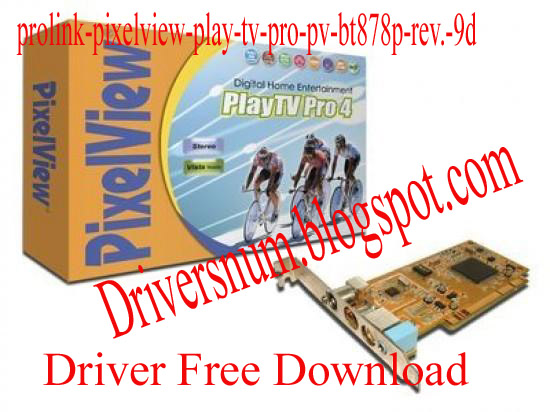 Pixelview Pv Bt878p Rev 9d Driver Pixelview Pv Bt878p Rev 9d Driver
