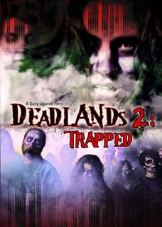 Deadlands 2: Trapped 2008 Hollywood Movie Watch Online