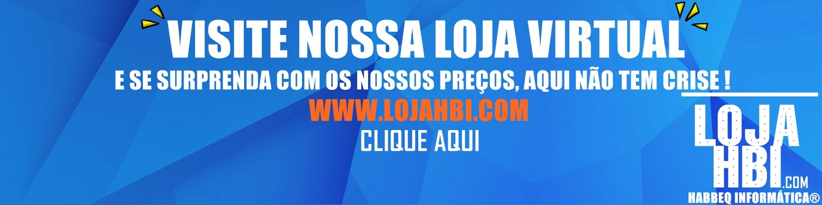 CONHEÇA NOSSA LOJA VIRTUAL