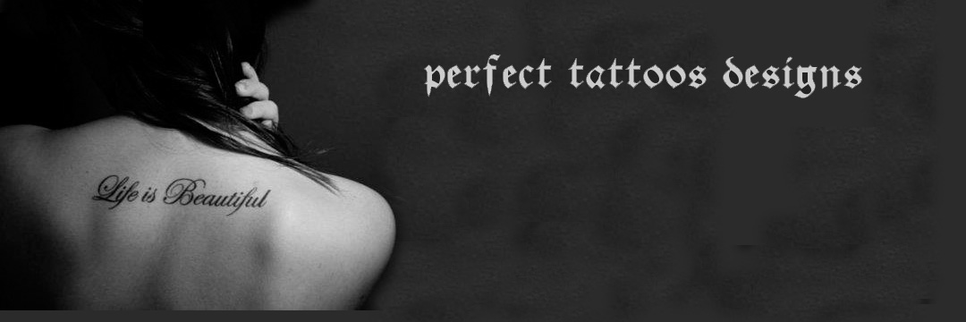 perfect tattoos designs