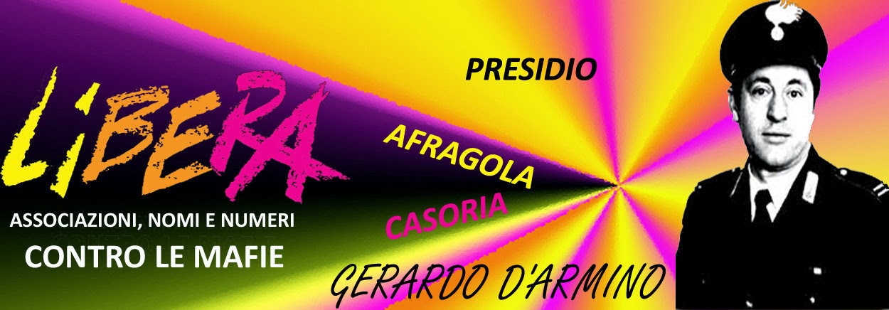 Libera Afragola - Casoria. Presidio "Gerardo D'Arminio"