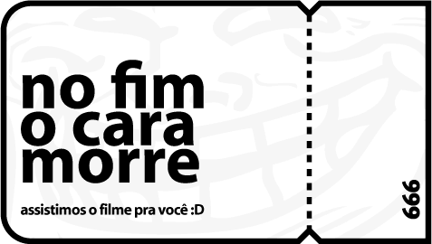 no fim o cara morre