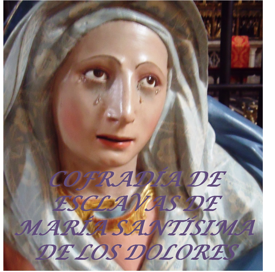 Cofradía de Esclavas de María Santísima de los Dolores