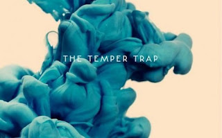 Recommended Music : The Temper Trap