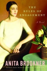 The Rules of Engagement: A Novel (Brookner, Anita) Anita Brookner