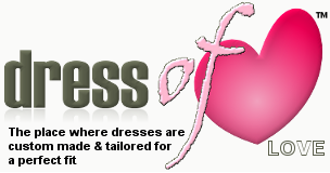 dressOfLOVE : The place where dresses are custom made and tailored for a perfect fit