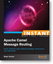 Instant Apache Camel Message Routing Book