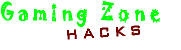 Gaming Zone Hacks