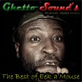 → .:The Best of Eek a Mouse:. ←