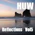 HUW - Reflections Vol 5