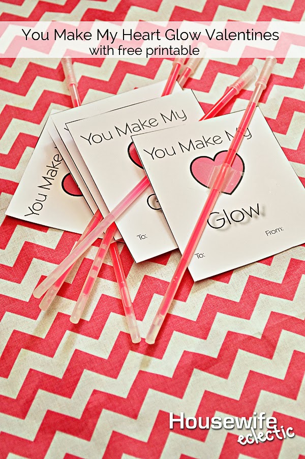 You Make My Heart Glow Valentines with Free Printable Housewife Eclectic