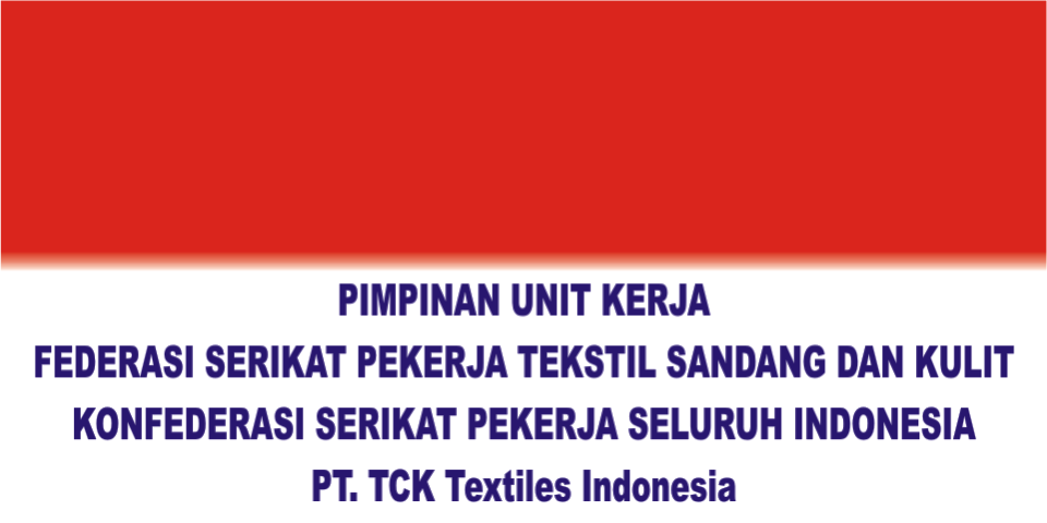 PUK SPTSK SPSI PT. TCK Textiles Indonesia