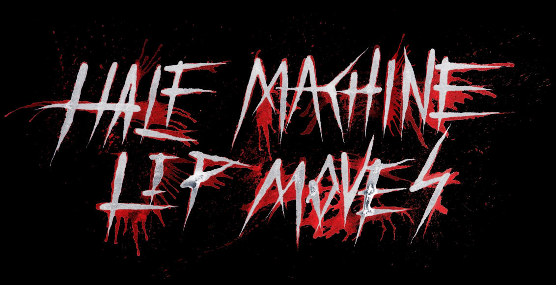 Half Machine Lip Moves