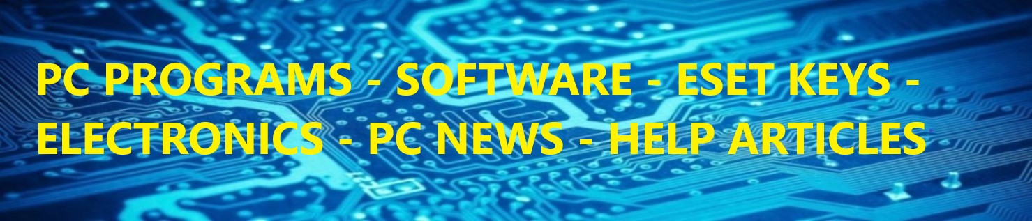 SOFTWARE| ESET KEYS| ELECTRONICS| PC NEWS| HELP ARTICLES