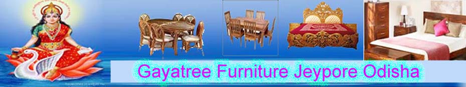 Gayatree Furniture Jeypore, Koraput, Odisha