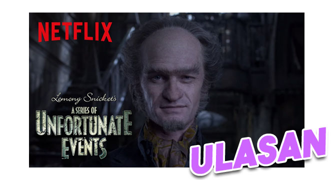 Ulasan A Series Of An Unfortunate Events Di Netflix