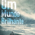 Um Mundo Brilhante - T. Greenwood