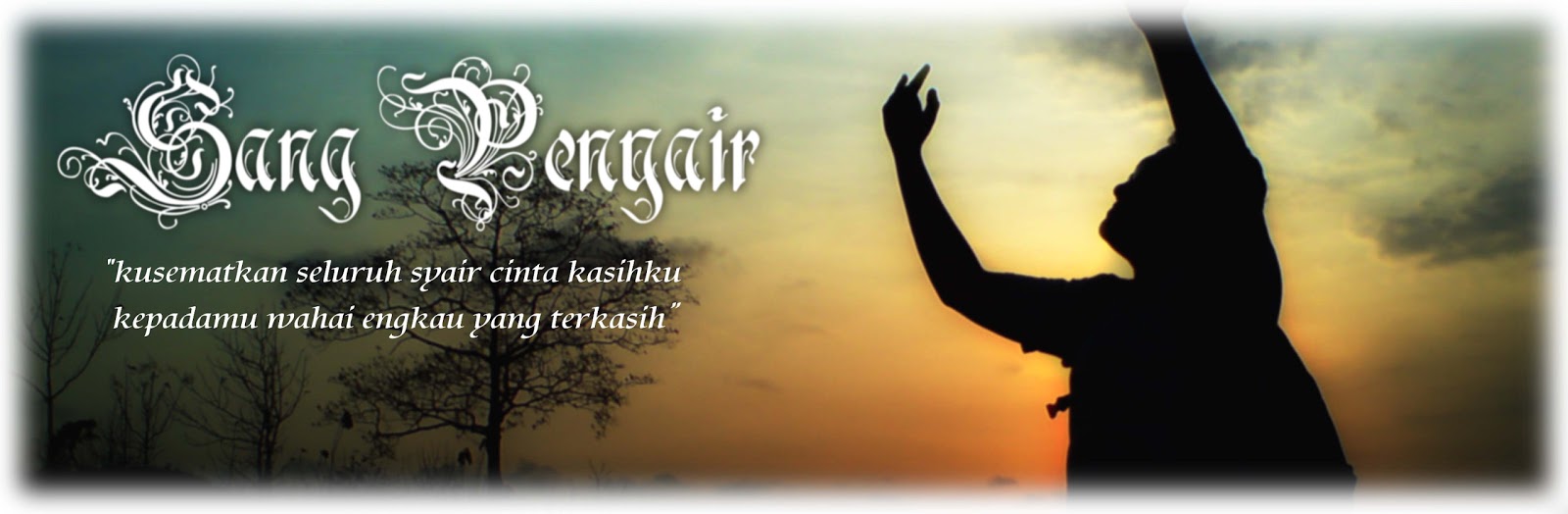 SANG PENYAIR | Aenze Blog