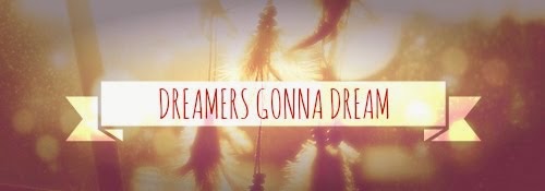 Dreamers gonna dream