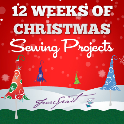 freespirit fabric 12 weeks of christmas starts tomorrow sewing projects for christmas gifts