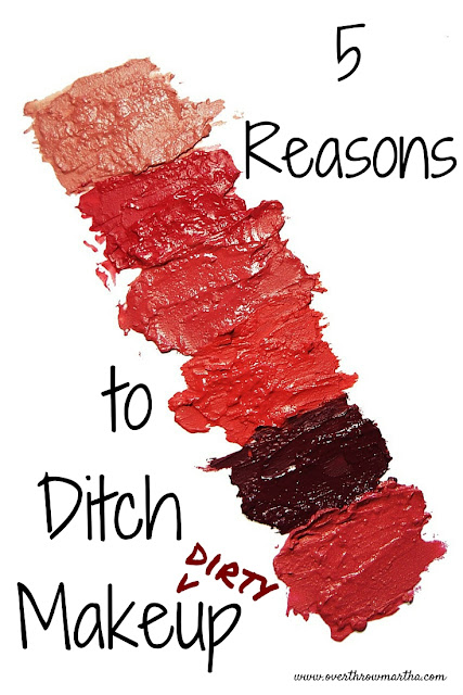 5 reasons to ditch dirty #makeup #overthrowmartha