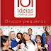 101 Ideias Criativas para Grupos Pequenos - David Merkh