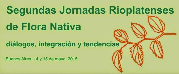 Segundas Jornadas Rioplatenses de Flora Nativa