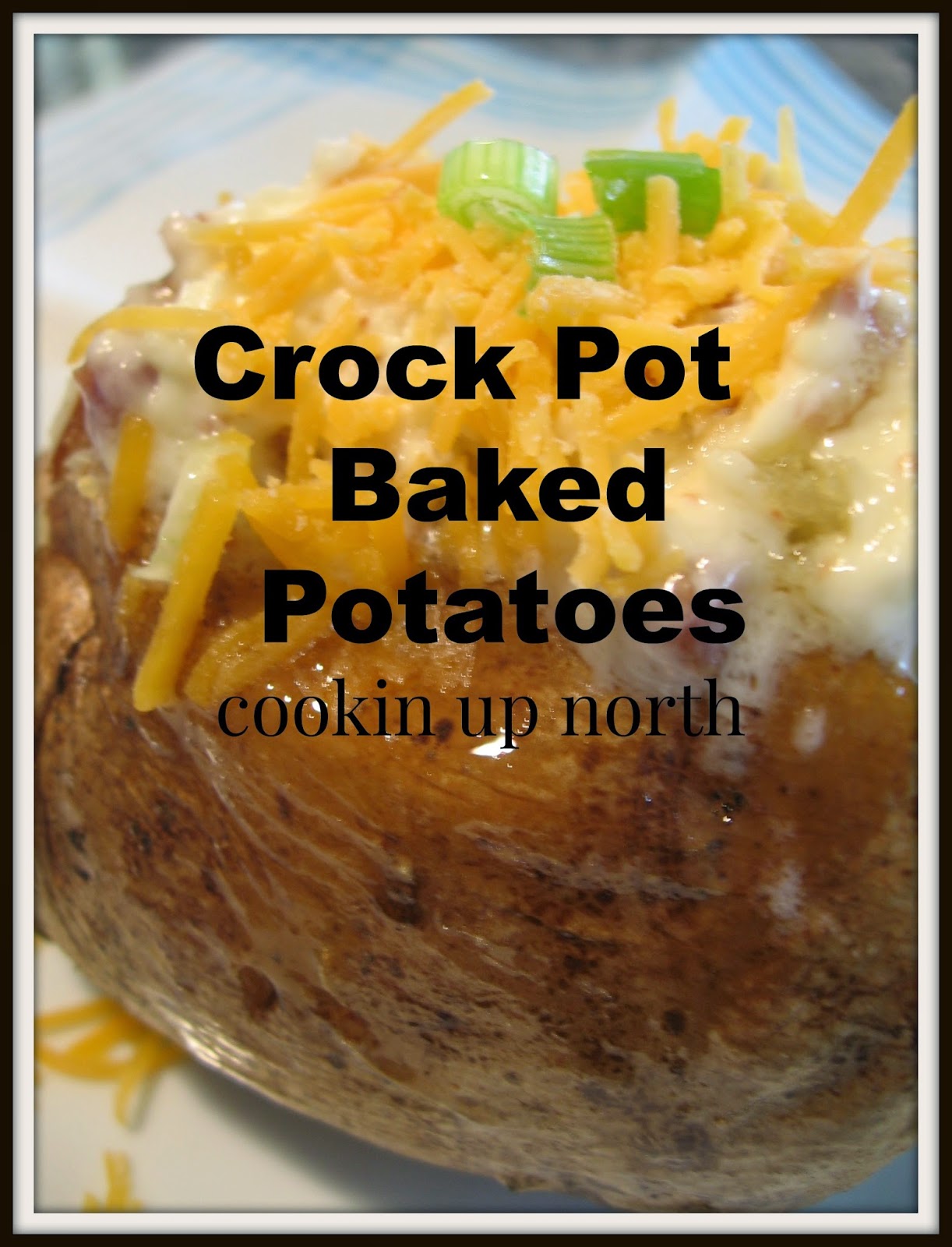 cookin' up north Baked Potatoes in the crock pot
