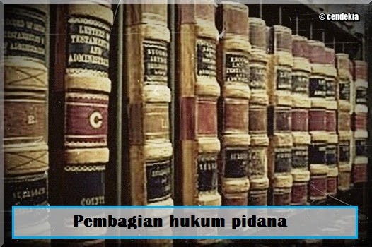 Pembagian hukum pidana pidana objektif, pidana objektif, ius punale dan ius puniendi