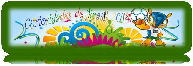 Curiosidades del mundial de futbol Brasil 2014