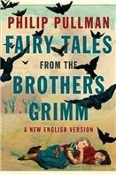 Fairy Tales From the Brothers Grimm by Philip Pullman