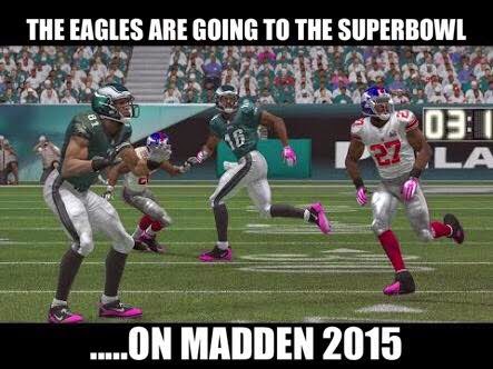 the eagles are going to the superbowl... on madden 2015