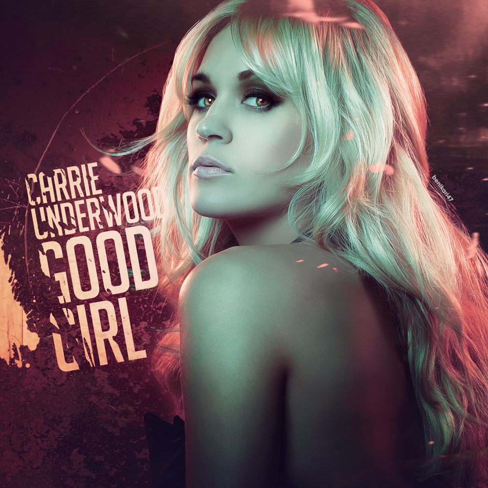 Carrie Underwood - Good Girl Artwork.
