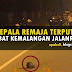 Kepala Remaja Terputus Akibat Merempuh Besi Penghadang Jalan (3 Gambar)