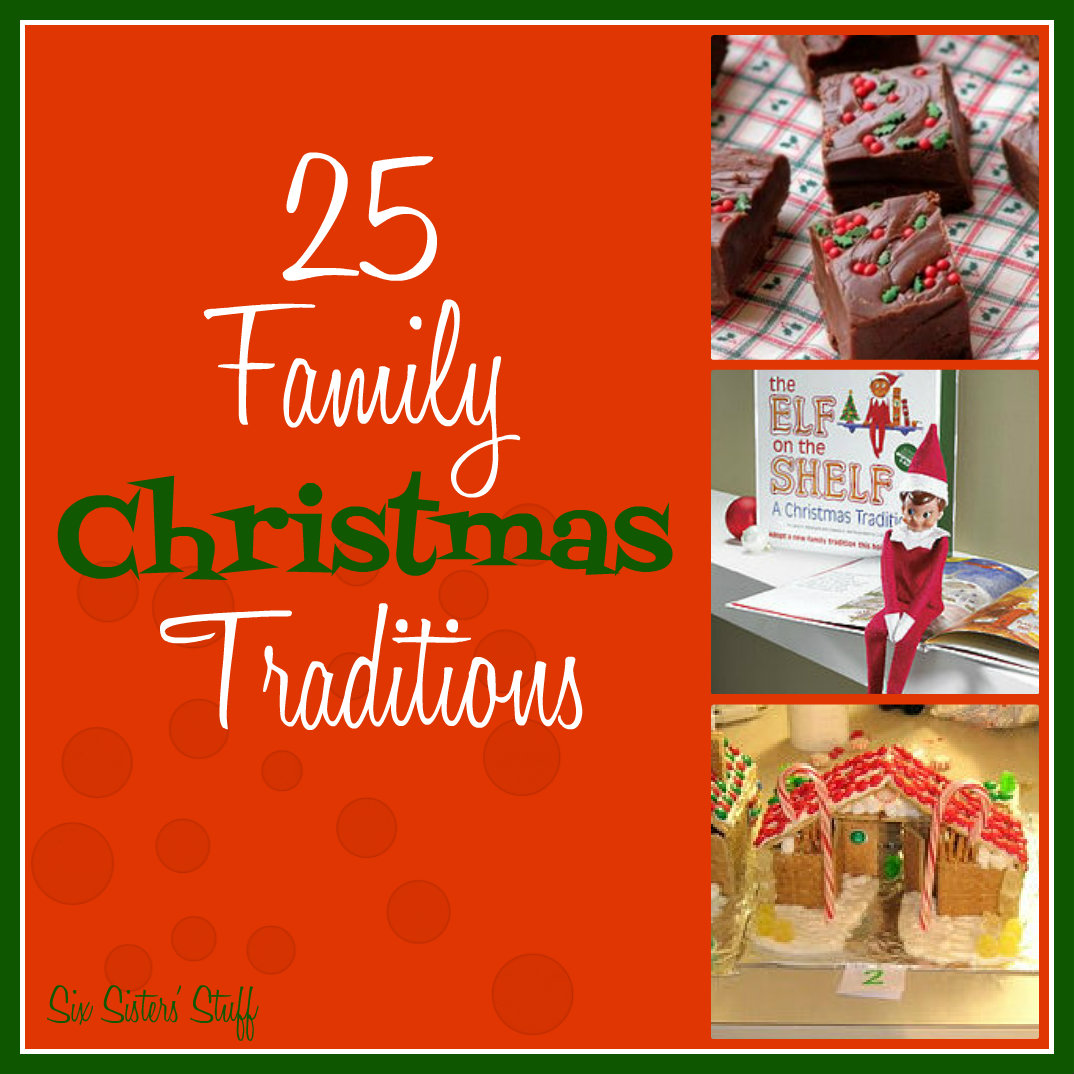 25 family christmas traditions six sisters stuff 25 family christmas traditions six sisters stuff