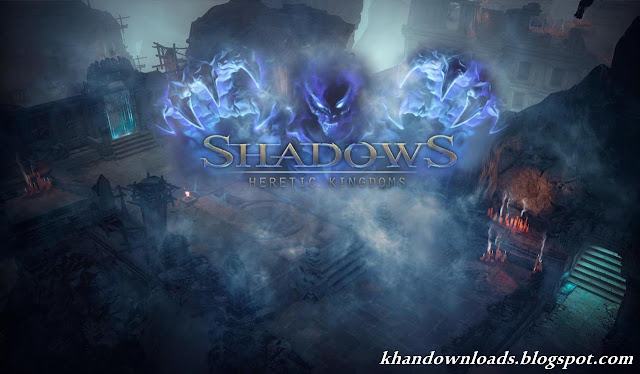 Shadows Heretic Kingdoms Shadows Heretic Kingdoms