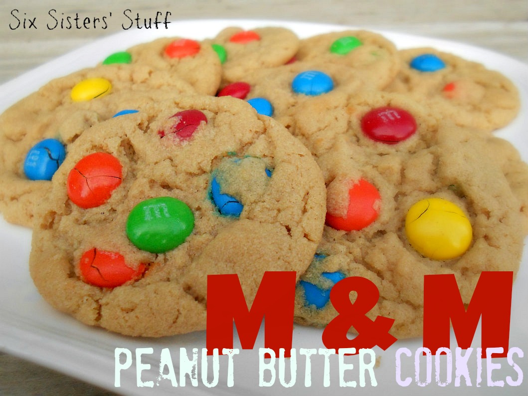 Peanut Butter M&M Cookies Six Sisters' Stuff