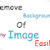 Remove Background Of Any Picture Easily