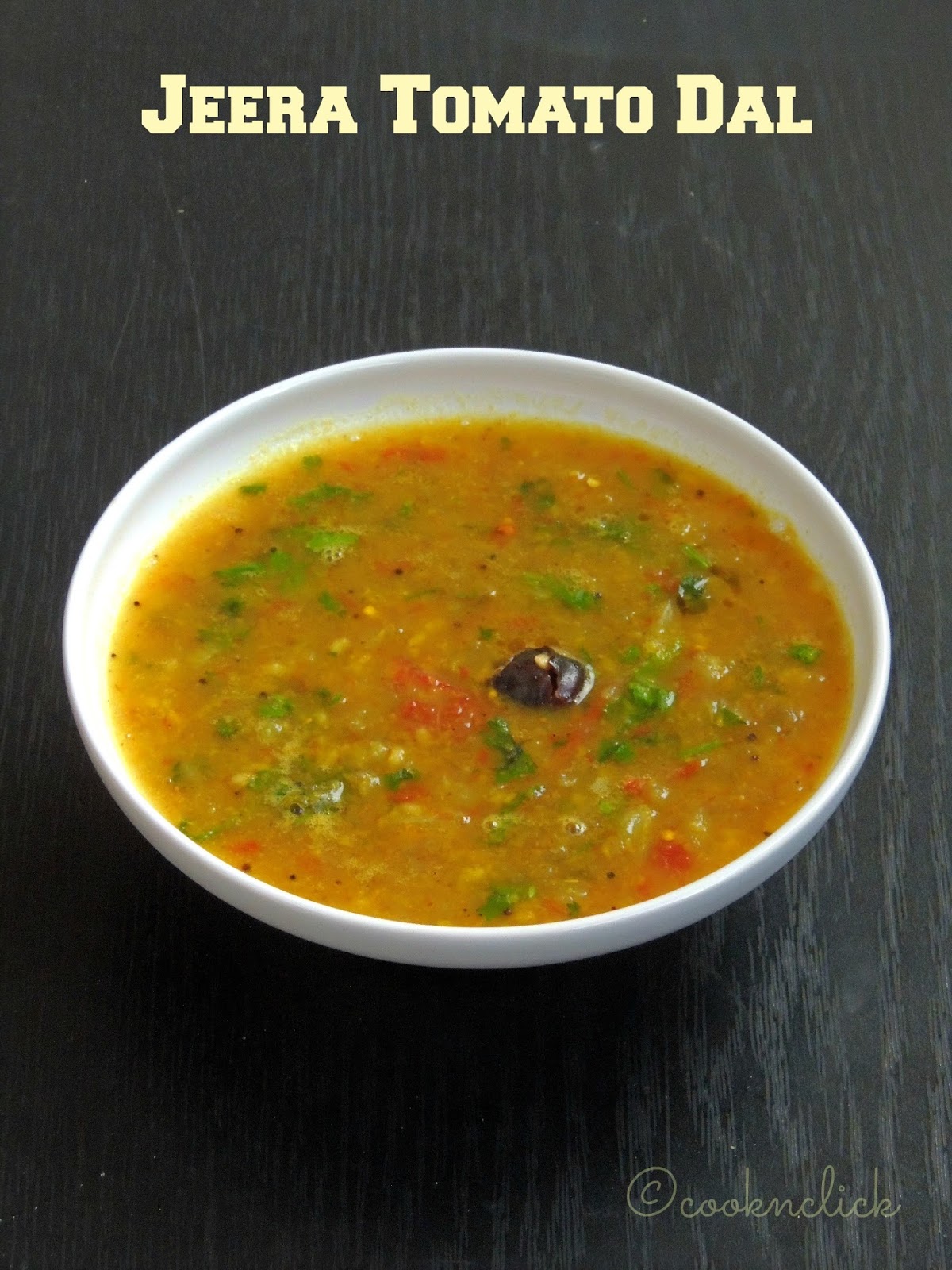 Jeera Tomato Dal Cook N Click
