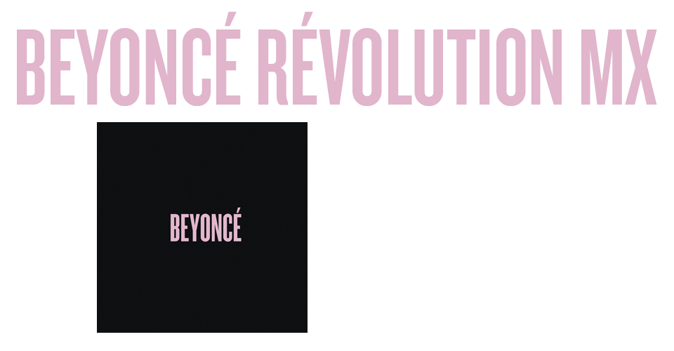 Beyoncé Révolution MX