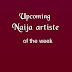 New Feature;Upcoming artiste of the week