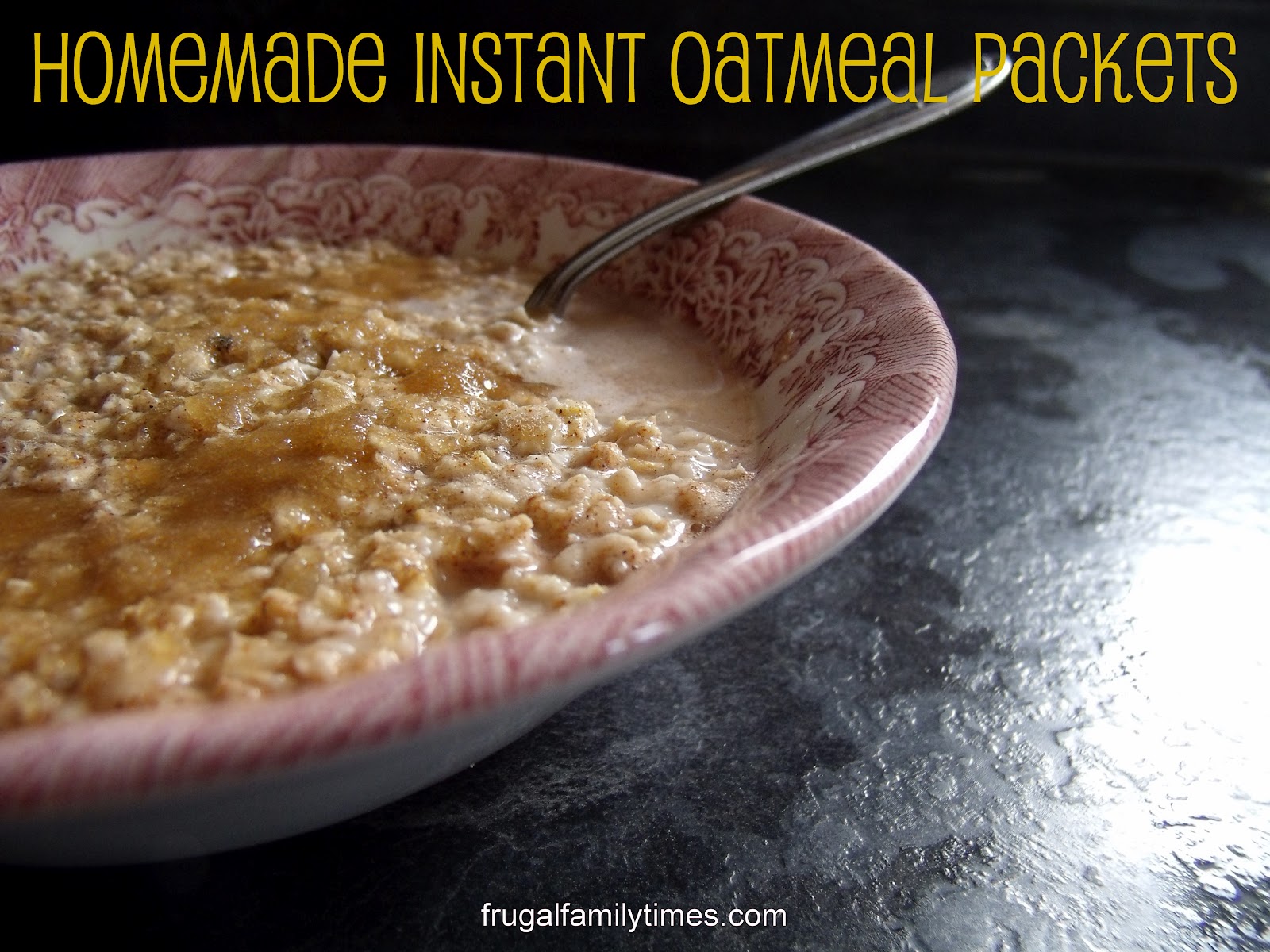 Recipe Homemade Instant Oatmeal Packets (Printable) Frugal Family Times