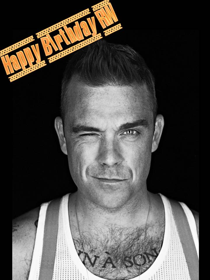 Lolo&rsquo;s Gossip: Happy Birthday Robbie Williams