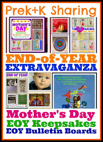 End of Year Extravaganza: Mother's Day, EOY Bulletin Boards + Keepsakes @PreK+K Sharing